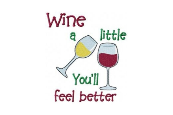 Wine a Little, You'll Feel Better Embroidery Review